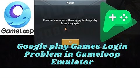 Fix PUBG Mobile Google Play Games Login Problem in Gameloop Emulator
