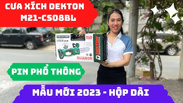 Mẫu mới 2023 hộp dài🔥Máy cưa xích Dekton M21 CS08BL dùng pin phổ thông moto nguyên khối tự bơm nhớt