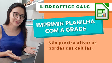 Imprimir planilha com linhas no LibreOffice Calc