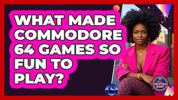 What Made Commodore 64 Games So Fun To Play? - I
