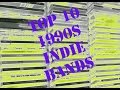 Top 10 Indie Bands of the 1990s