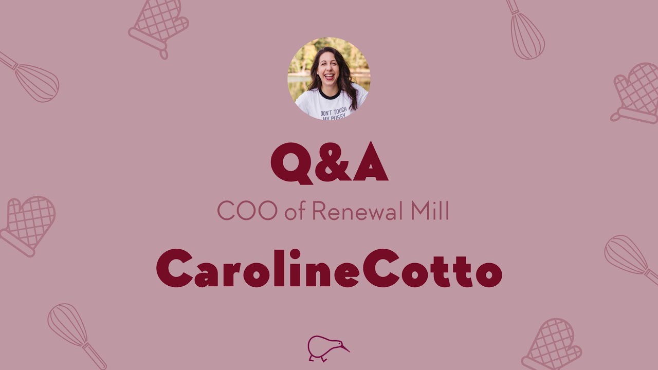 Q&A with Renewal Mill's Founder & COO Caroline Cotto