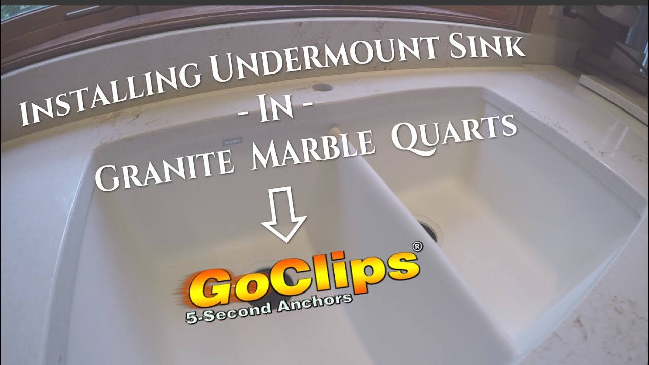 How To Install A Blanco Undermount Sink In Quartz Using Goclips