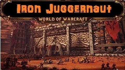 World of Warcraft - 5.4 PTR - Iron Juggernaut - First Impressions