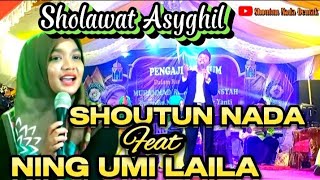 SHOLAWAT ASYGHIL | SHOUTUN NADA FEAT NING UMI LAILA | TERBARU 2023