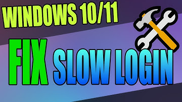Fix Windows 10/11 Slow Login
