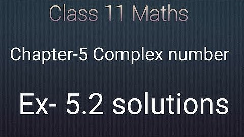NCERT Class 11 maths Chapter-5 Complex number and Quadratic Equations:Ex-5.2 solutions