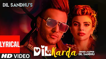 Dil Karda: Dil Sandhu (Lyrical Video) Goldboy | New Punjabi Song 2022 | Latest Punjabi Songs 2022