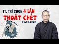 TT. Trí Chơn 4 LẦN THOÁT CHẾT trong gang tấc (chuyện mới kể 01.06.2020)