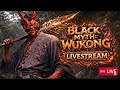 🔴 LIVE: Help me to Beat THE BEAST I NEED! 😱 (1 HP CLUTCH?!) | Black Myth: Wukong