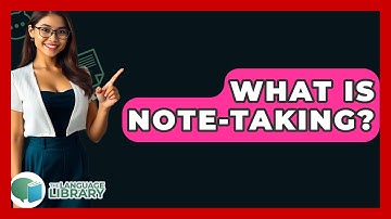 What Is Note-taking? - The Language Library