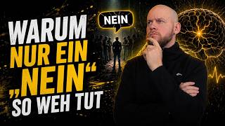 Warum das Wort "Nein" so weh tut!