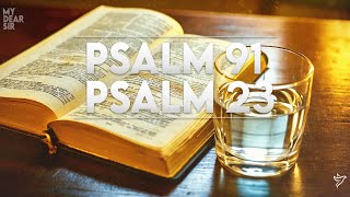 Psalm 91 And Psalm 23 || The Two Most Powerful Prayers in The Bible!!