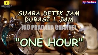 SUARA DETIK JAM - DURASI 1 JAM (ONE HOUR)