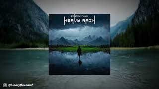 BINARY FLUX - Heavy Rain (OFFICIAL AUDIO)