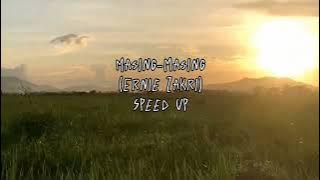 Masing-masing (Ernie Zakri) Speed up