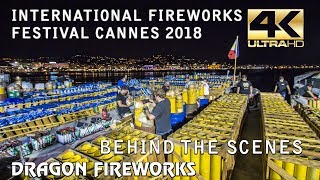 ⁽⁴ᴷ⁾ Behind The Scenes! Dragon Fireworks - Festival d'Art Pyrotechnique de Cannes 2018!