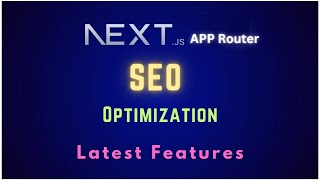 SEO Optimization with LATEST features of NEXT.JS 13.4