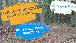 Woliński Park Narodowy - `Zobacz jak wygląda Jezioro Turkusowe, Kawcza Góra.