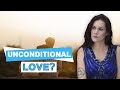 The Truth And The Myth Of Unconditional Love mp3