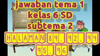 Kunci jawaban buku tematik tema 1 untuk kelas 6 sd subtema 2 hewan
sahabatku halaman 89, 92, 94, 95, 96