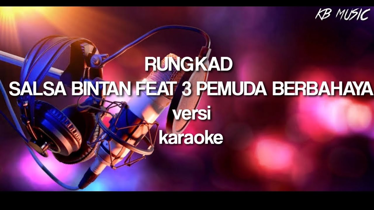 rungkad salsa bintan feat 3 pemuda berbahaya versi karaoke YouTube