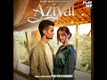 Aziyat Mp3 Song