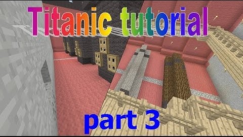 titanic Minecraft tutorial part 3