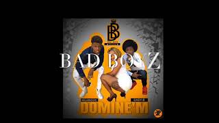 Domine'm Bad Boyz (matel boom)