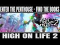 High on Life 2 – Enter the Penthouse & Find the Two Books