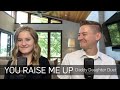 You Raise Me Up - Mat and Savanna Shaw - Josh Groban Cover - Daddy Daughter Duet