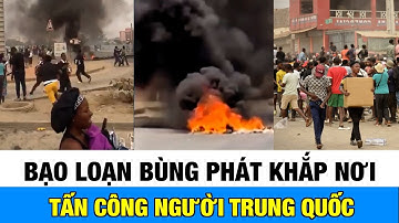 Cơn ác mộng lây lan: Từ Angola đến Zambia, ngọn lửa chống Trung Quốc bùng phát