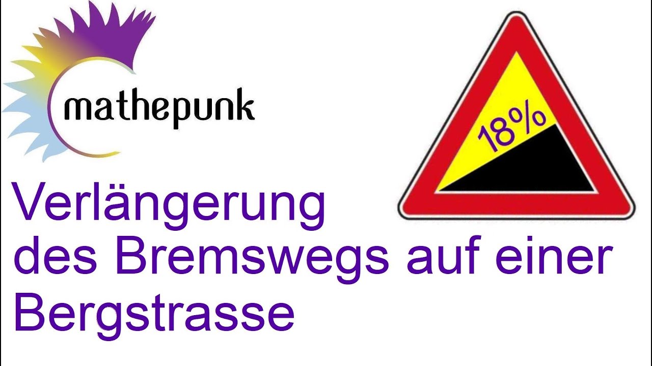 Verlängerung des Bremswegs auf einer Bergstrasse