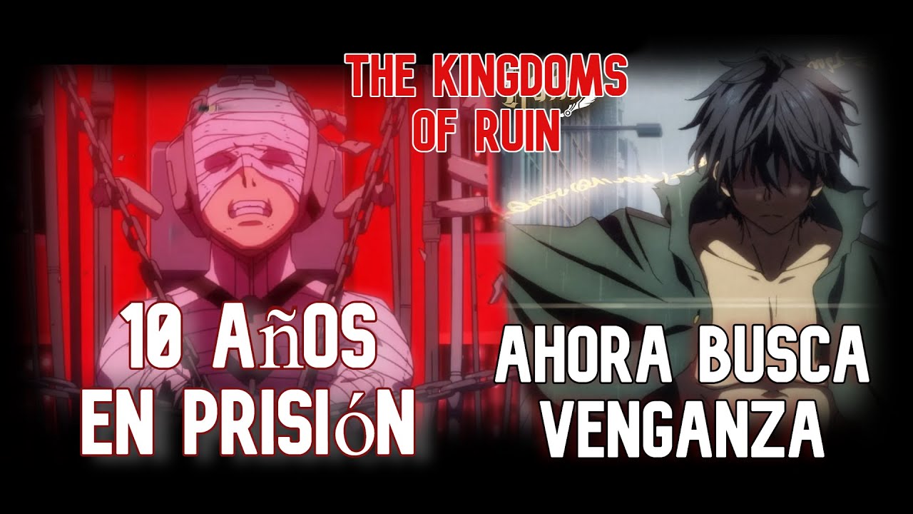 El Chico Que Se Vengará De Toda La Humanidad || Kingdoms Of Ruin