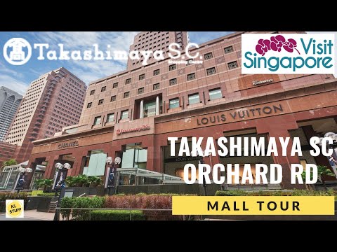 Mall Tour 2023  Takashimaya Shopping Centre, Singapore 