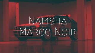 Namsha - Marée Noir (Extended Release) | Extended Remix