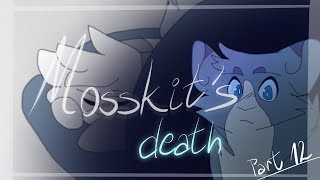 Mosskit&#39;s Death -:-  Part 12