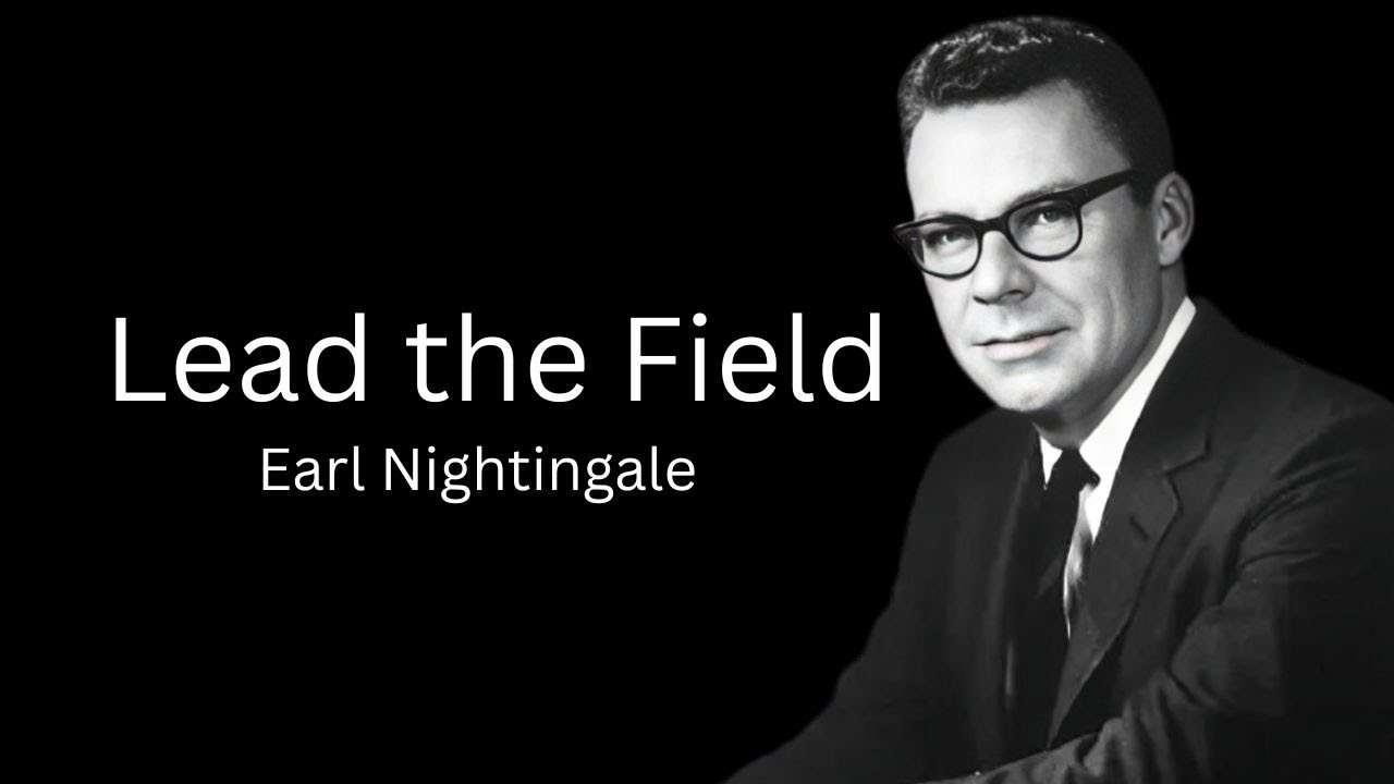 Earl Nightingale - Wanna Master Your Field Watch This