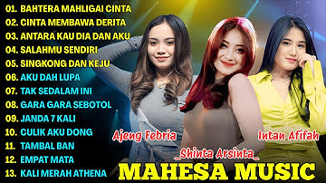 BAHTERA MAHLIGAI CINTA - AJENG FEBRIA, SHINTA ARSINTA, INTAN AFIFAH - MAHESA MUSIC TERBARU 2025