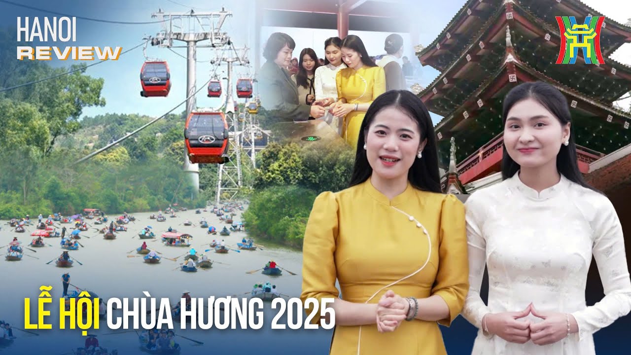 Có điểm gì mới tại Lễ hội Chùa Hương 2025? | Hanoi Review