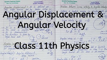 Angular Displacement | Angular Velocity | Chapter 3 | Motion in a Plane | Class 11 Physics