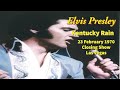 Elvis Presley - Kentucky Rain (Live) - 23 February 1970 Closing Show - The Final Vegas Rendition