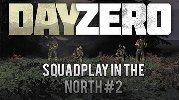 DayZero Mod: Squadplay in the North #2