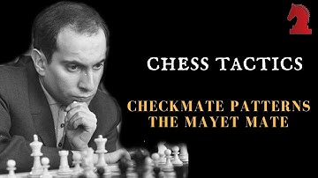The "Mayet mate" pattern - Checkmate patterns in chess