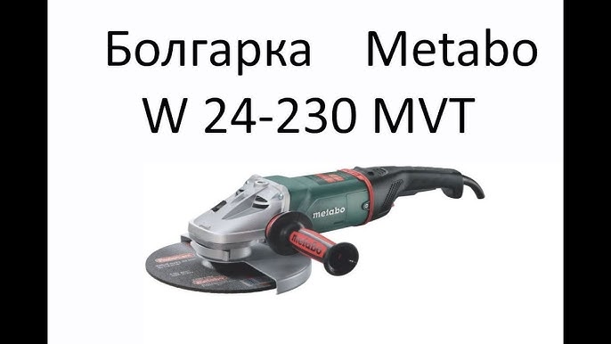 sarcina - 2400 unghiular, in 230 Polizor WE Metabo MVT Prezentare&Test W, - YouTube - 24-230 mm