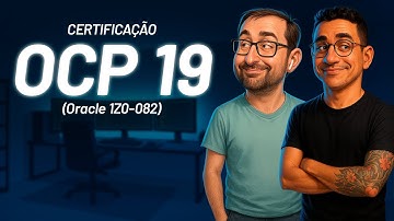 Como Ser Aprovado na Certificação OCP 19 (Oracle 1Z0-082) + Dicas Valiosas de Profissionais