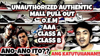 Mga Bansag sa Sapatos sa PINAS! Class A, AAA, OEM, MallPullOut at UA.. Ano-ano ito?(ANG KATUTUHANAN)