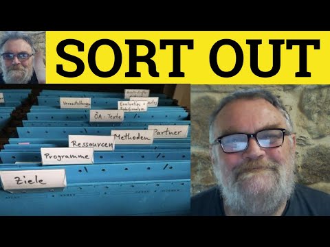 🔵 Sort Out Meaning - Sorted Out Examples - Sort out in a Sentence -  Sort out Defined -Phrasal Verbs