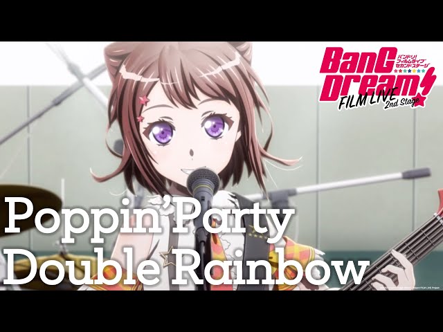 [BanG Dream! FILM LIVE] Poppin'Party ー Double Rainbow class=