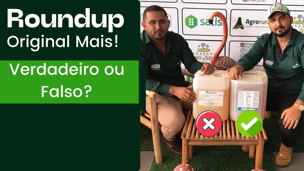 Roundup original mais descubra s diferen as entre o verdadeiro e o